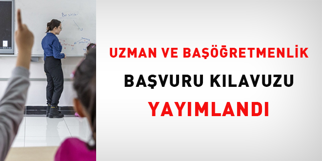 Uzman ve Başöğretmenlik başvuru kılavuzu yayımlandı